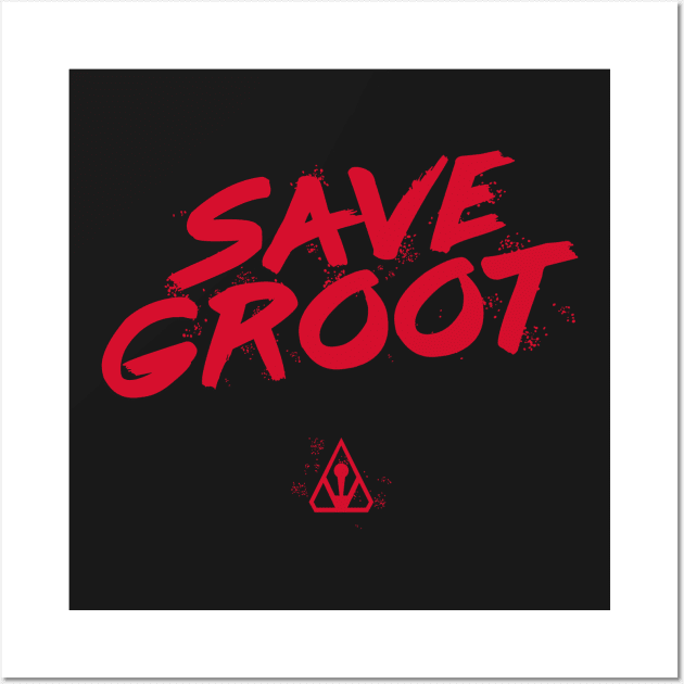 Save Groot Wall Art by parkhopperapparel